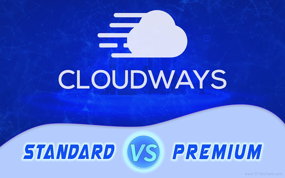 Cloudways Premium vs Standard